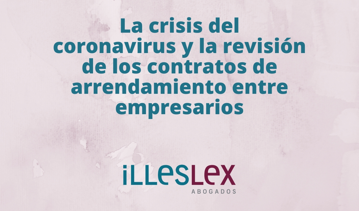 The coronavirus crisis and the revision of leases between entrepreneurs...